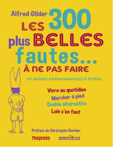 Les 300 plus belles fautes à ne pas faire